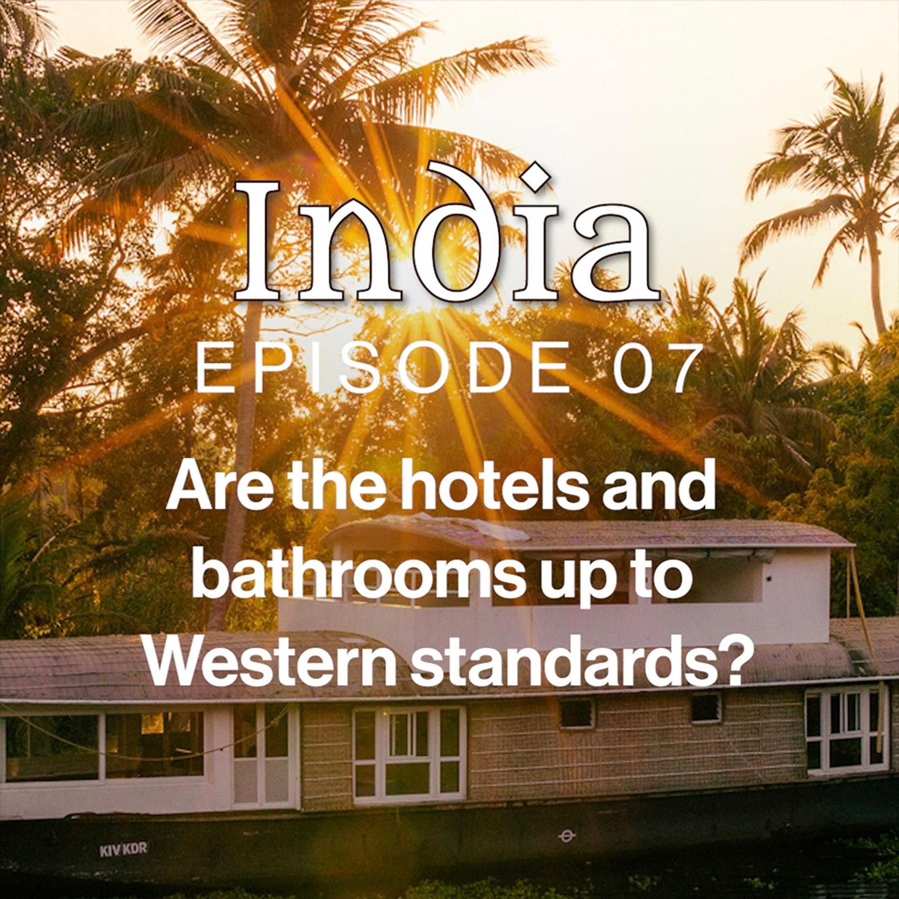 India Ep 7 Website SQUARE